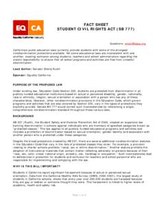 FACT SHEET STUDENT CIVIL RIGHTS ACT (SB 777) Questions: [removed] California’s public education laws currently provide students with some of the strongest nondiscrimination protections available. Yet some educatio