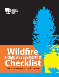 Wildfire HOME ASSESSMENT & Checklist What to know and what you can do to prepare.  Assessment: