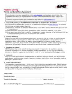 Website Listing Terms and Conditions Agreement If you choose to have your league listed on the www.abwa.org website, please sign and date this agreement, and return the original SIGNED document to ABWA National on or bef