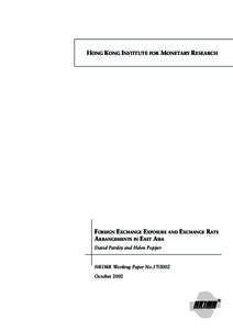HONG KONG INSTITUTE FOR MONETARY RESEARCH  FOREIGN EXCHANGE EXPOSURE AND EXCHANGE RATE ARRANGEMENTS IN EAST ASIA David Parsley and Helen Popper