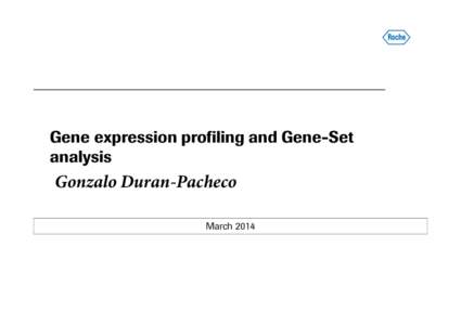 Gene expression profiling and Gene-Set analysis Gonzalo Duran-Pacheco March 2014