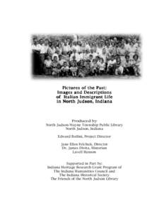 Images of Italian Immigrant Life in North Judson, Indiana  Pictures of the Past: Images and Descriptions of Italian Immigrant Life in North Judson, Indiana