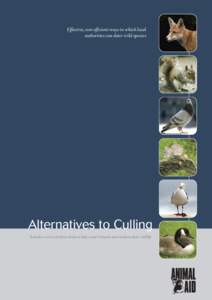 Effective, cost-efficient ways in which local authorities can deter wild species Alternatives to Culling Includes a series of advice sheets to help council tenants and residents deter wildlife