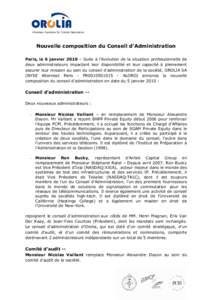 iPrecision Systems for Critical Operations  Nouvelle composition du Conseil d’Administration Paris, le 6 janvier 2010 – Suite à l’évolution de la situation professionnelle de deux administrateurs impactant leur d