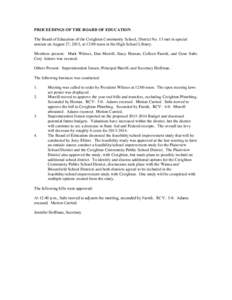 PROCEEDINGS OF THE BOARD OF EDUCATION The Board of Education of the Creighton Community School, District No. 13 met in special session on August 27, 2013, at 12:00 noon in the High School Library. Members present: Mark W