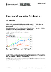 Prices and Costs[removed]Producer Price Index for Services 2011, 2nd quarter  Producer prices for services went up by 2.1 per cent in