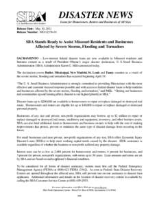 DISASTER NEWS Loans for Homeowners, Renters and Businesses of All Sizes Release Date: May 10, 2011 Release Number: MO[removed]