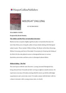 WILDCAT FALLING BY MUDROOROO TEACHER’S NOTES Prepared by Kevin Densley The Author and His Place in Australian Literature