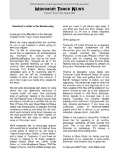 Official Publication of the Georgia Chapter of the Trail of Tears Association  Moccasin Track News Volume 1 Issue 3 July-August, 2011  President’s Letter to the Membership