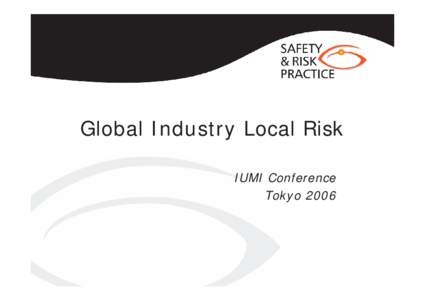 Microsoft PowerPoint - Jim IUMI Conference TokyoGlobal Industry Local Risk .ppt