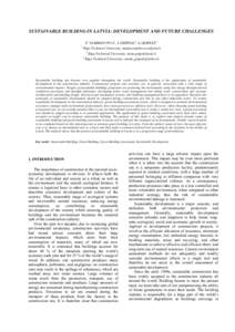 SUSTAINABLE BUILDING IN LATVIA: DEVELOPMENT AND FUTURE CHALLENGES T. TAMBOVCEVA1, I. GEIPELE2, S. GEIPELE3 1 Riga Technical University,  2 Riga Technical University, 