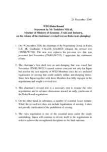 25 December 2008 WTO Doha Round Statement by Mr Toshihiro NIKAI, Minister of Ministry of Economy, Trade and Industry, on the release of the chairman’s revised text on Rules (anti-dumping)