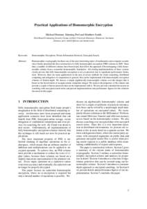 Practical Applications of Homomorphic Encryption Michael Brenner, Henning Perl and Matthew Smith Distributed Computing Security Group, Leibniz Universitt Hannover, Hannover, Germany {brenner, perl, smith}@dcsec.uni-hanno