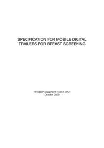 Specification for Mobile Digital Trailers for Breast Screening NHSBSP Equipment Report 0904 October 2009