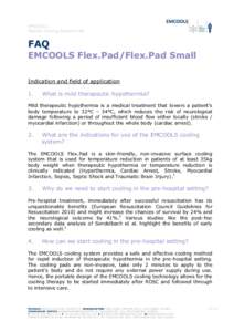 EMCOOLS Medical Cooling Systems AG FAQ EMCOOLS Flex.Pad/Flex.Pad Small Indication and field of application