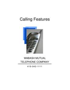 Calling Features  WABASH MUTUAL TELEPHONE COMPANY[removed]1111