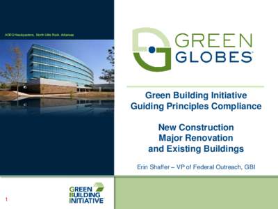 ADEQ Headquarters, North Little Rock, Arkansas  Green Building Initiative Guiding Principles Compliance New Construction Major Renovation