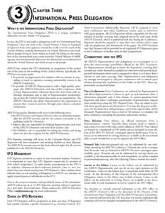 Chapter Three  International Press Delegation What is the International Press Delegation? The International Press Delegation (IPD) is a unique simulation offered by very few Model UN programs.