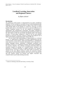 Cluster Policies – Cluster Development? Edited by Åge Mariussen. StockholmNordregio Report 2001:2) Localiced Learning, Innovation and Regional Clusters by Bjørn Asheim17