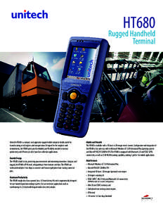 Unitech’s HT680 is a compact and aggressive rugged mobile computer ideally suited for manufacturing, retail, logistics and transportation. Designed for the toughest work environments, the HT680 gives you the reliabilit