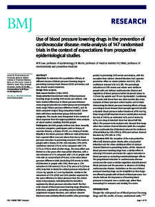 RESEARCH Use of blood pressure lowering drugs in the prevention of cardiovascular disease: meta-analysis of 147 randomised trials in the context of expectations from prospective epidemiological studies M R Law, professor