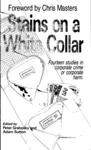 Stains on a white collar: fourteen studies in corporate crime or corporate harm