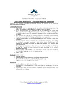 International Education -- Languages Institute  Credit-Free Portuguese Language Program: Overview Welcome! The following information will provide you with an overview of our credit-free Portuguese program for adults. Lea