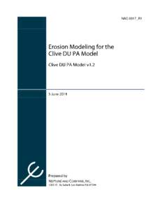 NAC-0017_R1  Erosion Modeling for the Clive DU PA Model 1. Title: Erosion Modeling for the Clive PA 2. Filename: Erosion Modeling.pdf
