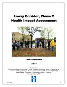 Lowry Corridor, Phase 2 Health Impact Assessment Phase 1 Groundbreaking  2007 