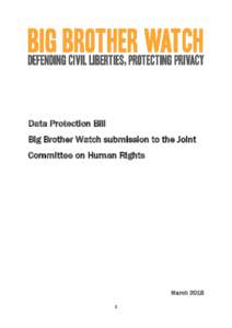 Data Protection Bill Big Brother Watch submission to the Joint Committee on Human Rights March