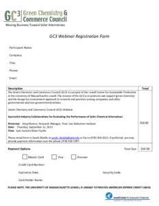 Moving Business Toward Safer Alternatives  GC3 Webinar Registration Form Participant Name: Company: Title:
