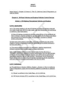-DRAFT1[removed]Adopt Article 3, Chapter 9, Division 3, Title 13, California Code of Regulations, to read as follows:  Chapter 9. Off-Road Vehicles and Engines Pollution Control Devices