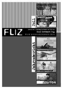 1  FLIZ Jahresbericht 2011 INHALT was vergessen ging. Editorial