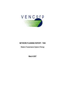 Microsoft Word - VEN_DOCS[removed]v6-Network_Planning_Report_-_T005_Western_Transmission_System__Timing_.DOC