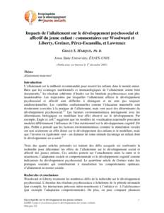 Impacts de l’allaitement sur le développement psychosocial et affectif du jeune enfant : commentaires sur Woodward et Liberty, Greiner, Pérez-Escamilla, et Lawrence GRACE S. MARQUIS, Ph. D. Iowa State University, ÉT