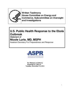 Written Testimony House Committee on Energy and Commerce, Subcommittee on Oversight and Investigations  U.S. Public Health Response to the Ebola