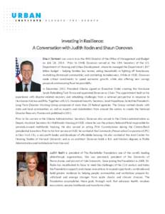 Investing in Resilience: A Conversation with Judith Rodin and Shaun Donovan Shaun Donovan was sworn in as the 40th Director of the Office of Management and Budget on July 28, [removed]Prior to OMB, Donovan served as the 15