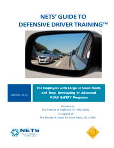 NETS’ GUIDE TO DEFENSIVE DRIVER TRAINING™ For Employers with Large or Small Fleets JANUARY