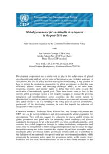 Global governance for sustainable development in the post-2015 era Panel discussion organized by the Committee for Development Policy with José Antonio Ocampo (CDP Chair), Sakiko Fukuda-Parr (CDP Vice-Chair),