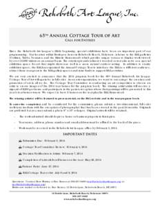 65th Annual Cottage Tour of Art Call for Entries Since the Rehoboth Art League’s (RAL) beginning, special exhibitions have been an important part of our programming. Our location within Henlopen Acres in Rehoboth Beach