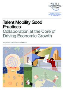 Talent Mobility Good Practices Collaboration at the Core of Driving Economic Growth Prepared in collaboration with Mercer