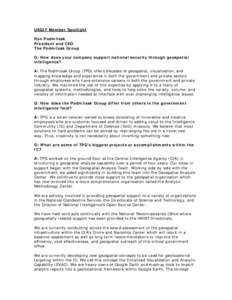 USGIF Member Spotlight Ron Podmilsak President and CEO The Podmilsak Group Q: How does your company support national security through geospatial intelligence?
