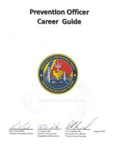 PREVENTION OFFICER CAREER GUIDE  PROLOGUE   May 2011    On Friday, October 15th 2010, President Obama signed into law the Coast Guard Authorization 