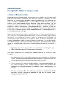 Executive Summary Creating Healthy Habitats for Entrepreneurship A Habitat for Entrepreneurship Increasingly, economic competitiveness, social cohesion and the quality of life are co-determined by the businesses rooted i