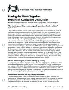 THE BRIDGE: FROM RESEARCH TO PRACTICE  Putting the Pieces Together: Immersion Curriculum Unit Design Mike Yamakawa, Japanese Immersion Teacher, El Marino Language School, Culver City, California