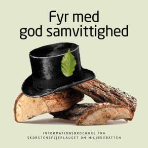 Fyr med god samvittighed I n f o r m at i o n s b r o c h u r e f r a s ko r s te n s f e j e r l a u g e t o m m i l j ø d e b at te n