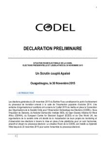 1  DECLARATION PRELIMINAIRE SITUATION ROOM ELECTORALE DE LA CODEL ELECTIONS PRESIDENTIELLE ET LEGISLATIVES DU 29 NOVEMBRE 2015