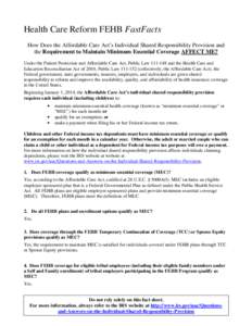 Health Care Reform FEHB FastFacts How Does the Affordable Care Act’s Individual Shared Responsibility Provision and the Requirement to Maintain Minimum Essential Coverage AFFECT ME? Under the Patient Protection and Aff
