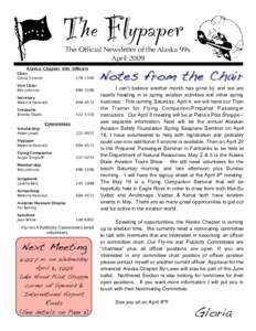 The Flypaper  The Official Newsletter of the Alaska 99s April[removed]Alaska Chapter 99s Officers