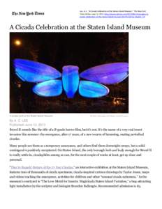 Lee, A. C. “A Cicada Celebration at the Staten Island Museum.” The New York Times Online. June 13, 2013. http://www.nytimes.comnyregion/acicada-celebration-at-the-staten-island-museum.html?smid=tw-share&_